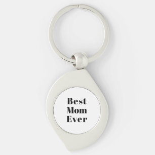 Best Mom Ever black white modern typography chic Keychain