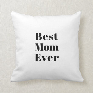 Best Mom Ever black white modern typography chic Throw Pillow