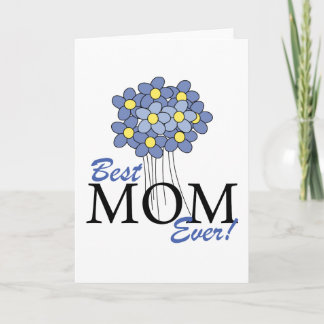 Best Mom Ever Blue Bouquet Card