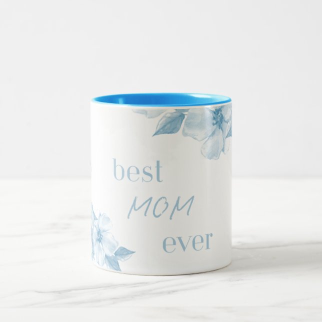 Best Mom Ever Blue Floral Mug (Center)