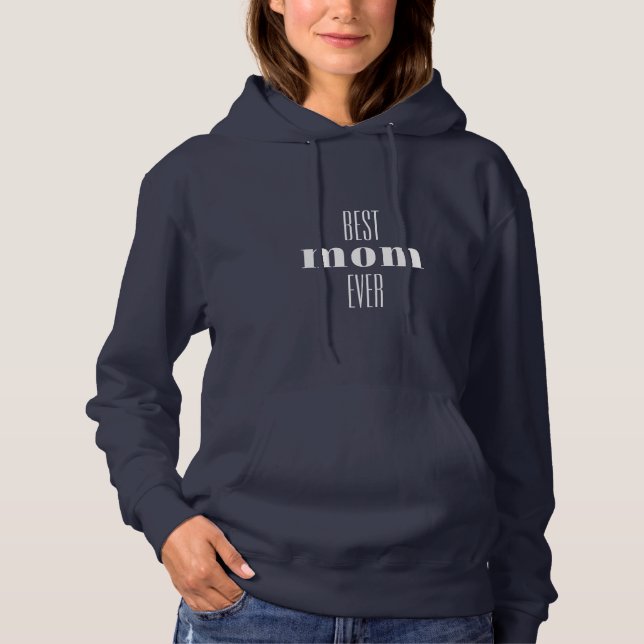 Best Mom Ever Blue Typographic Hoodie Sweatshirt (Front)