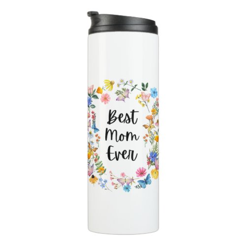 Best Mom Ever Boho Wildflowers Birthday Mother Thermal Tumbler