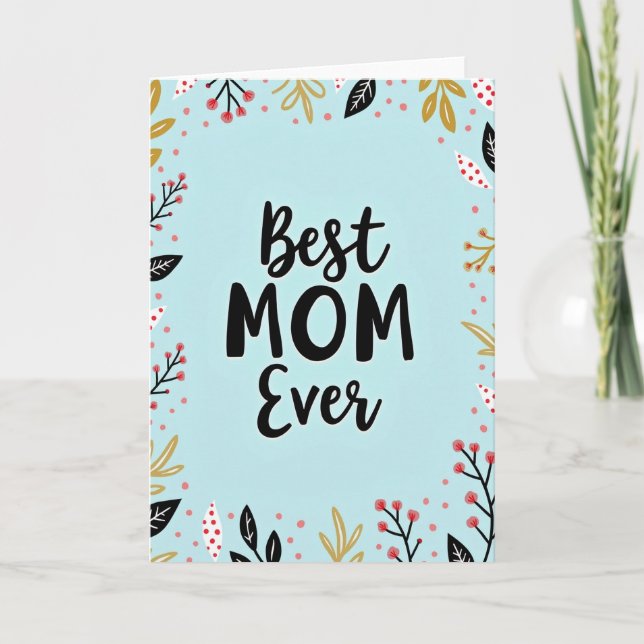 Best Mom Ever Botanical Art Card (Front)