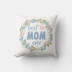 Best Mom Ever Botanical Wreath Mothers Day Throw Pillow