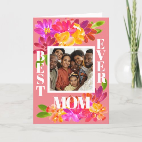 Best Mom Ever Bright Watercolor Florals Photo Card