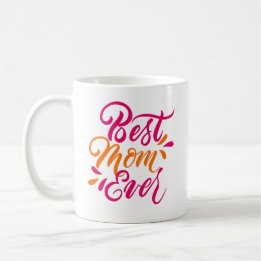 Best Mom Ever Brush Calligraphy Coffee Mug