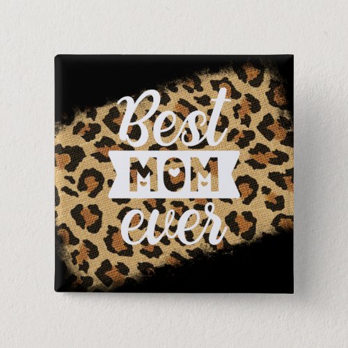 Best Mom Ever Button