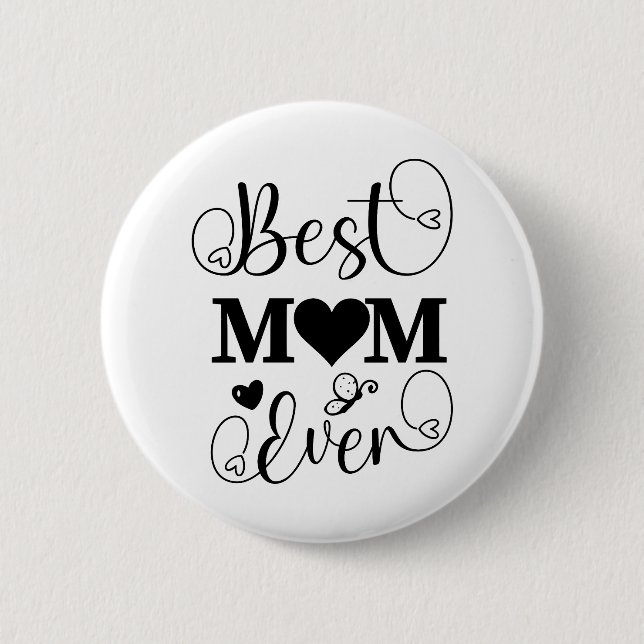 Best Mom Ever Button (Front)