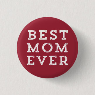 Best Mom Ever Button