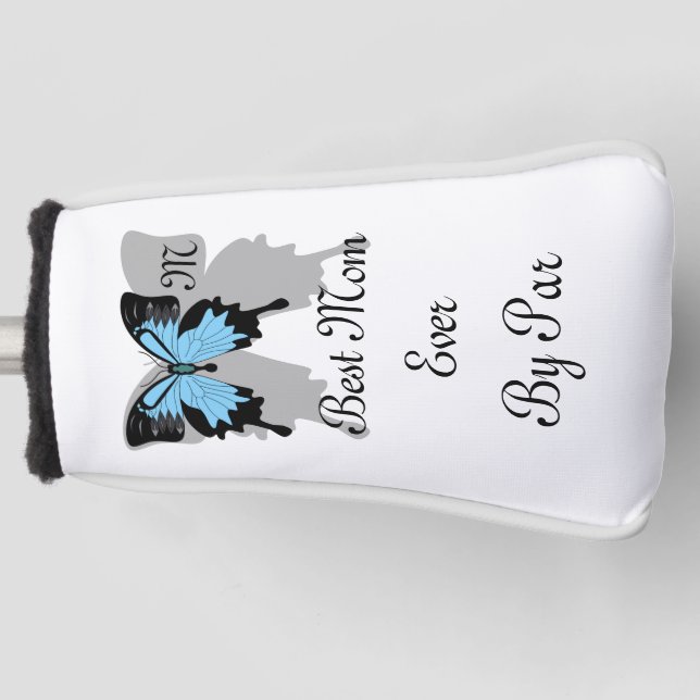 Best Mom Ever by Par Blue Backed Butterfly   Golf Head Cover (Front)