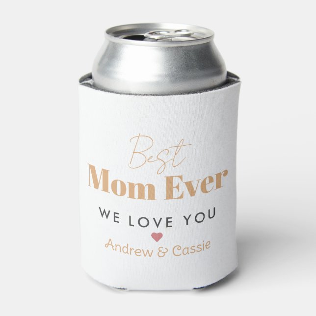 Best mom ever can cooler (Can Front)
