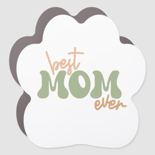 Best mom ever  car magnet