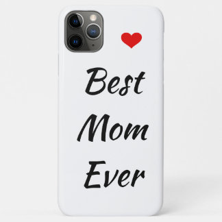 Best Mom Ever iPhone 11 Pro Max Case