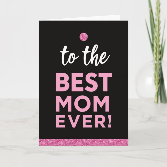 Best Mom Ever Celebration Card (Front)