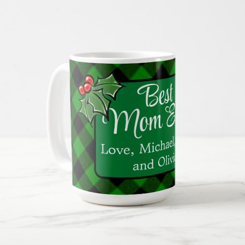 Best Mom ever Christmas classic green Plaid Holly  Coffee Mug