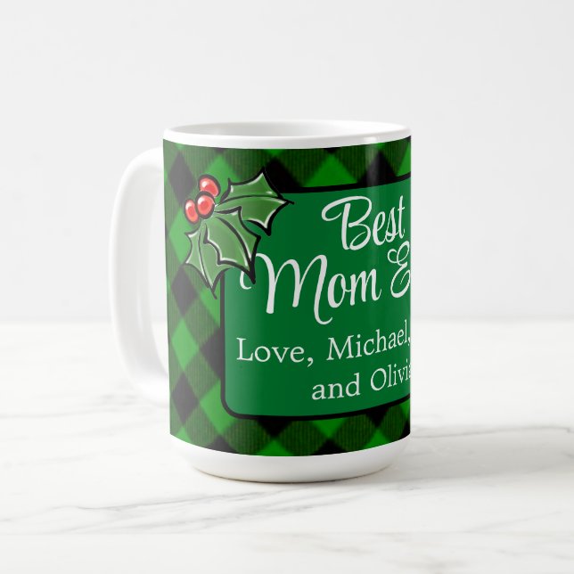 Best Mom ever Christmas classic green Plaid Holly  Coffee Mug (Front Left)