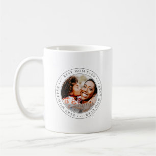 Best Mom Ever Classic Simple Photo Coffee Mug