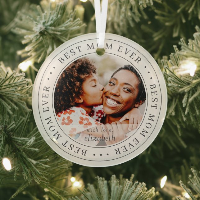 Best Mom Ever Classic Simple Photo Glass Ornament (Insitu)