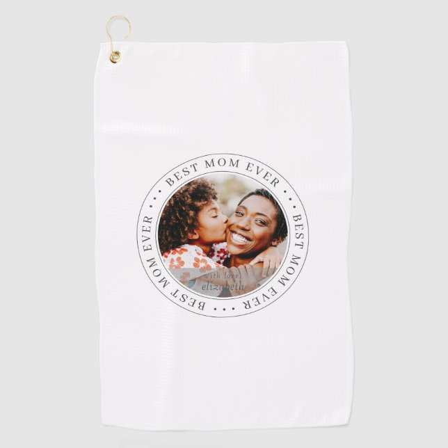 Best Mom Ever Classic Simple Photo Golf Towel (Front)