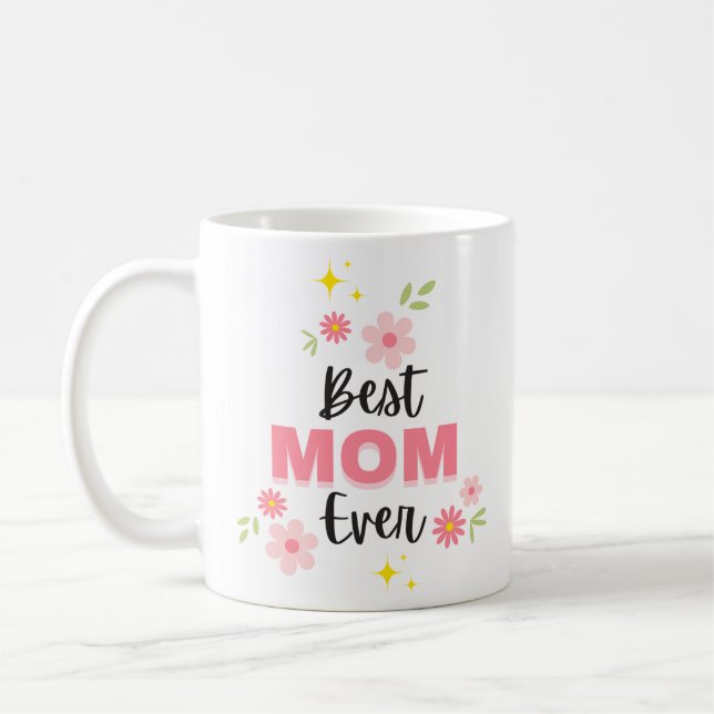 Best Mom Ever  Coffee Mug (Left)
