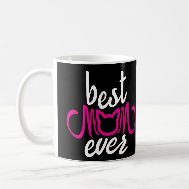 Best Mom Ever Coffee Mug (Left)