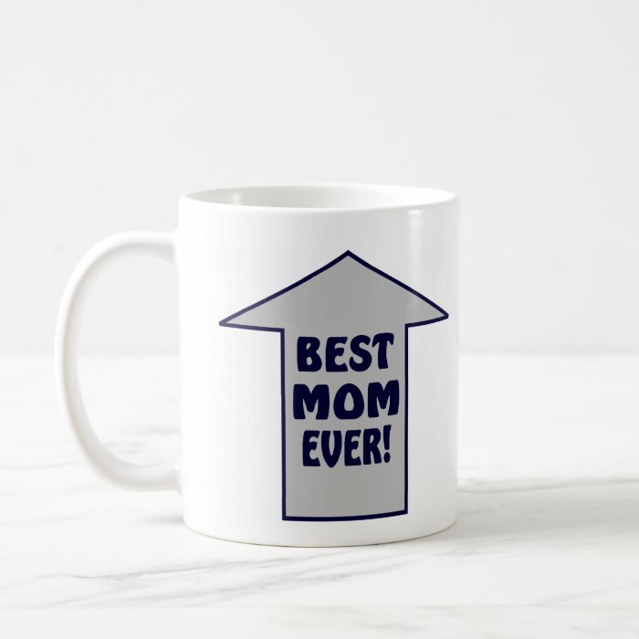 BEST MOM EVER Coffee Mug