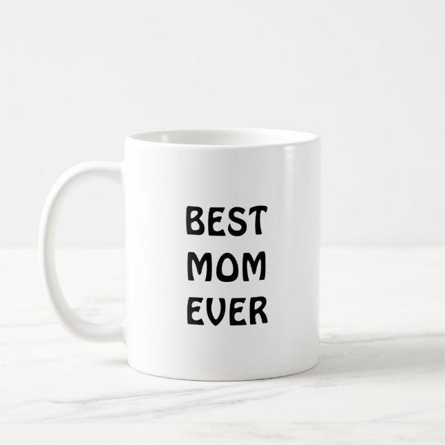 Best mom ever coffee mug (Left)