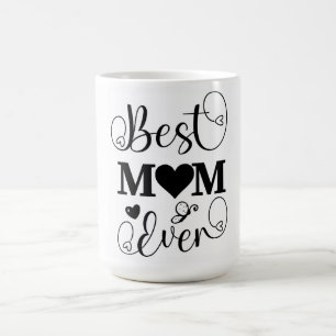 Best Mom Ever Coffee Mug
