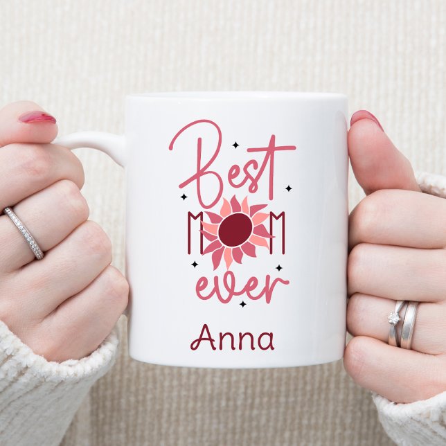 Best Mom Ever  Coffee Mug (Creator Uploaded)