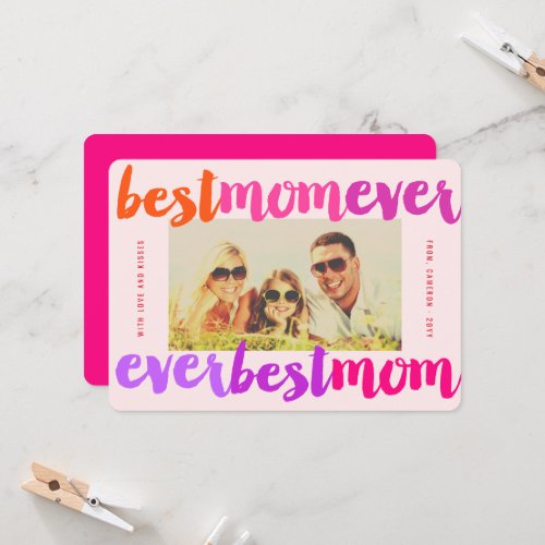 Best Mom Ever Colorful Brushed Script Modern Photo Card