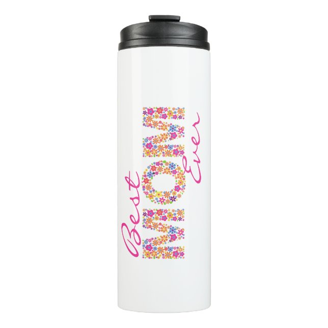 Best Mom Ever Colorful Floral Thermal Tumbler (Front)