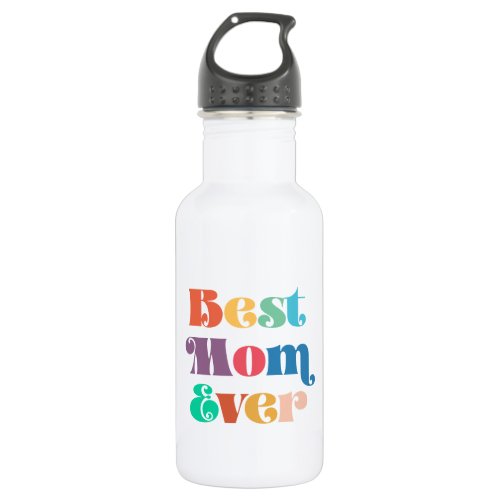 Best mom ever Colorful retro script Mothers day Stainless Steel Water Bottle