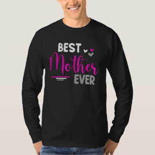 Best Mom Ever Coming Home Outfit New Mom Mothers T-Shirt