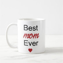 Best Mom Ever Coral Script Mothers Day Coffee Mug
