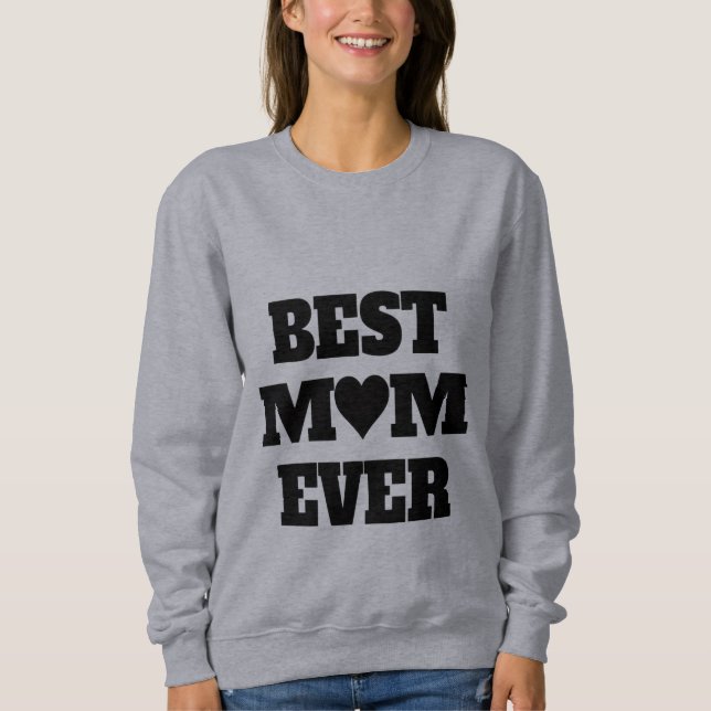 Best Mom Ever Cozy Women Sweatshirts  (Front)