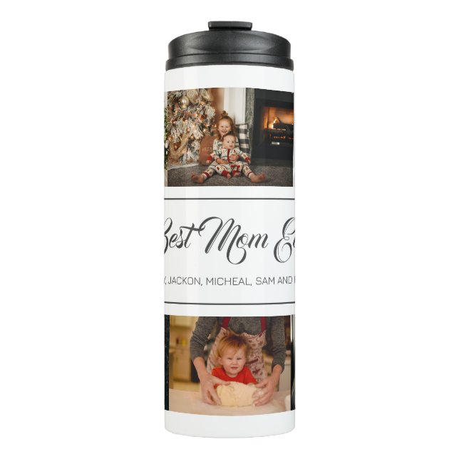 Best Mom Ever Custom 8 Photo Collage Thermal Tumbler (Front)