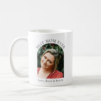 Best Mom Ever Custom Arch Photo  Coffee Mug
