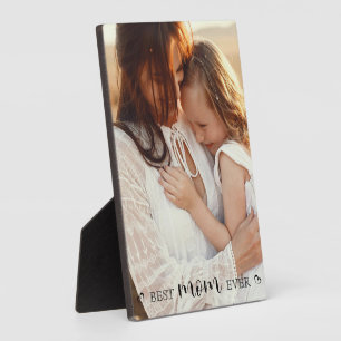 Best Mom Ever Custom Frameles Easel Back Photo Plaque