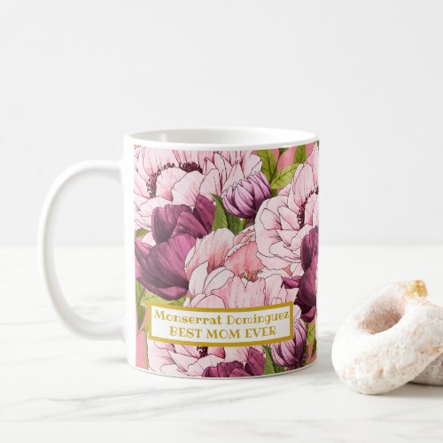 Best Mom Ever Custom Gold Name Elegant Pink Peony Coffee Mug