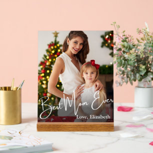 Best Mom Ever Custom Photo Acrylic Sign