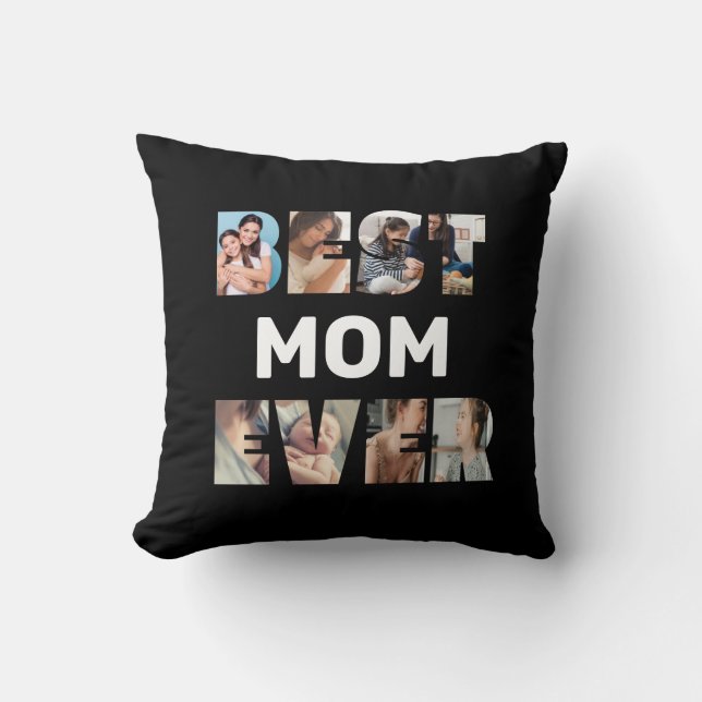 Best mom ever custom Photo Collage, black  Throw Pillow (Front)