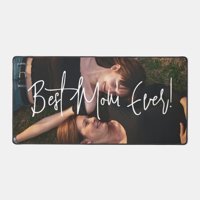 Best Mom Ever Custom Photo Modern Desk Mat (Front)