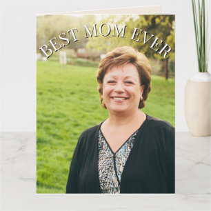 Best Mom Ever Custom Photo Mother’s Day Card