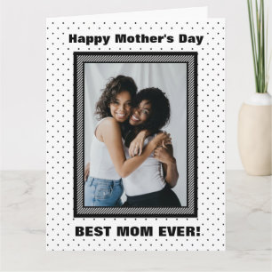 Best Mom Ever Custom Photo Mother’s Day Card