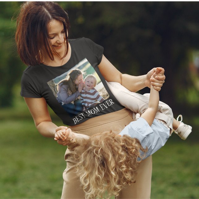 Best Mom Ever, Custom photo Mothers Day Gift T-Shirt (Creator Uploaded)