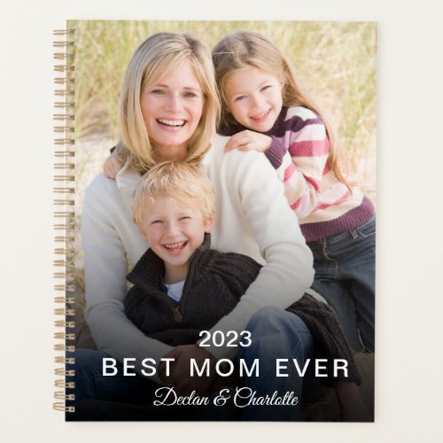 Best Mom Ever Custom Photo Personalized Name Planner