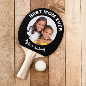 Best Mom Ever Custom Photo Ping Pong Paddle