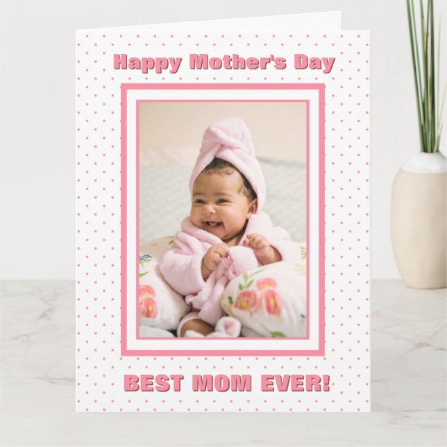Best Mom Ever Custom Photo Pink Mother’s Day Card (Front)