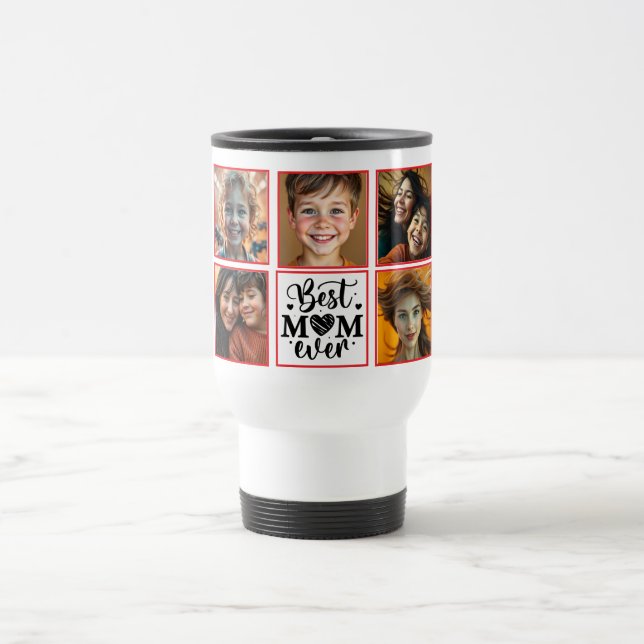 Best Mom Ever Custom Photo Travel Mug (Center)