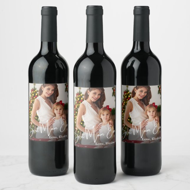 Best Mom Ever Custom Photo Wine Label (Bottles)